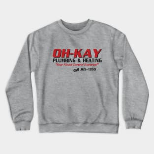 OH-KAY Plumbing and Heating Crewneck Sweatshirt